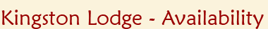 Kingston Lodge - Availability