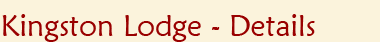Kingston Lodge - Details